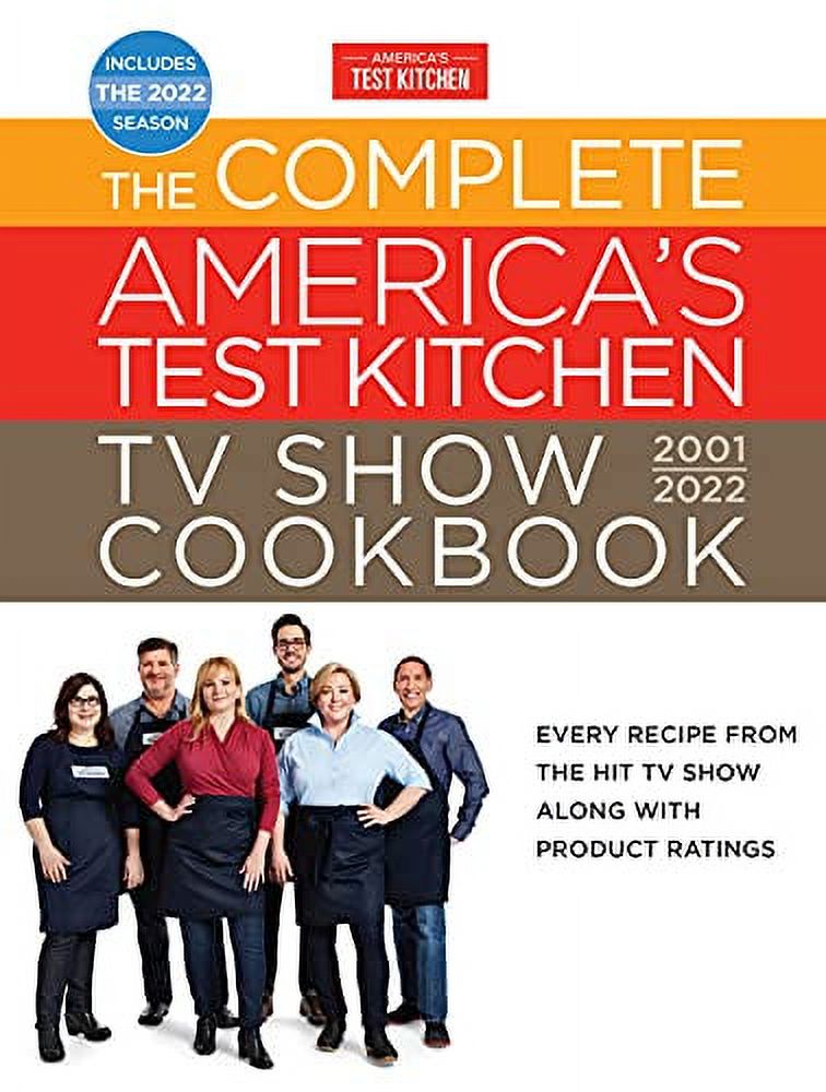 The Complete Americas Test Kitchen TV Show Cookbook 20012022 Hardcover Y2725